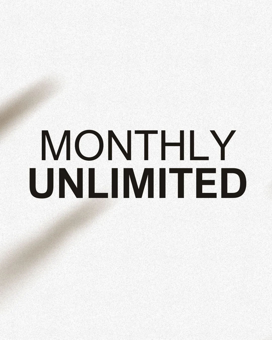 Monthly Unlimited